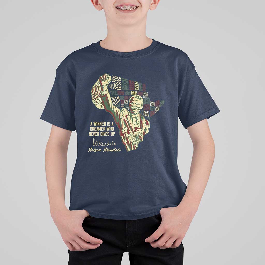 Nelson Mandela T Shirt For Kid A Winner Is A Dreamer Who Never Gives Up
