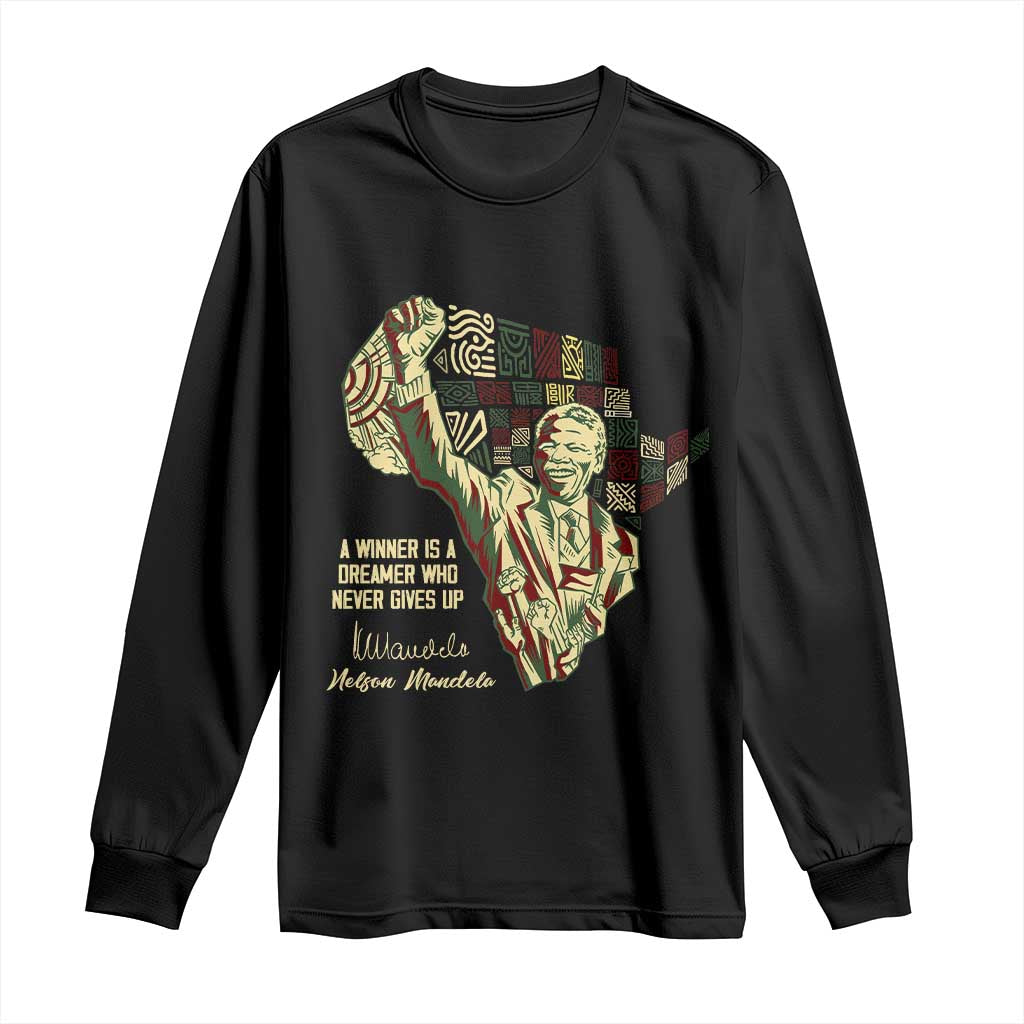 Nelson Mandela Long Sleeve Shirt A Winner Is A Dreamer Who Never Gives Up