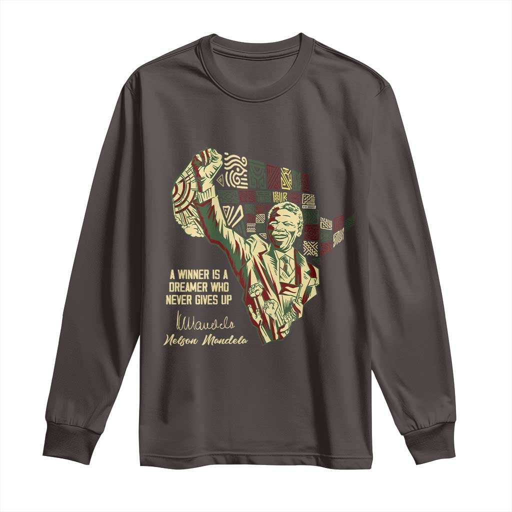 Nelson Mandela Long Sleeve Shirt A Winner Is A Dreamer Who Never Gives Up