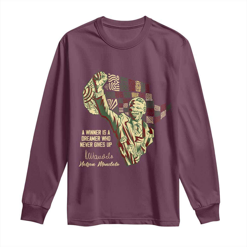 Nelson Mandela Long Sleeve Shirt A Winner Is A Dreamer Who Never Gives Up