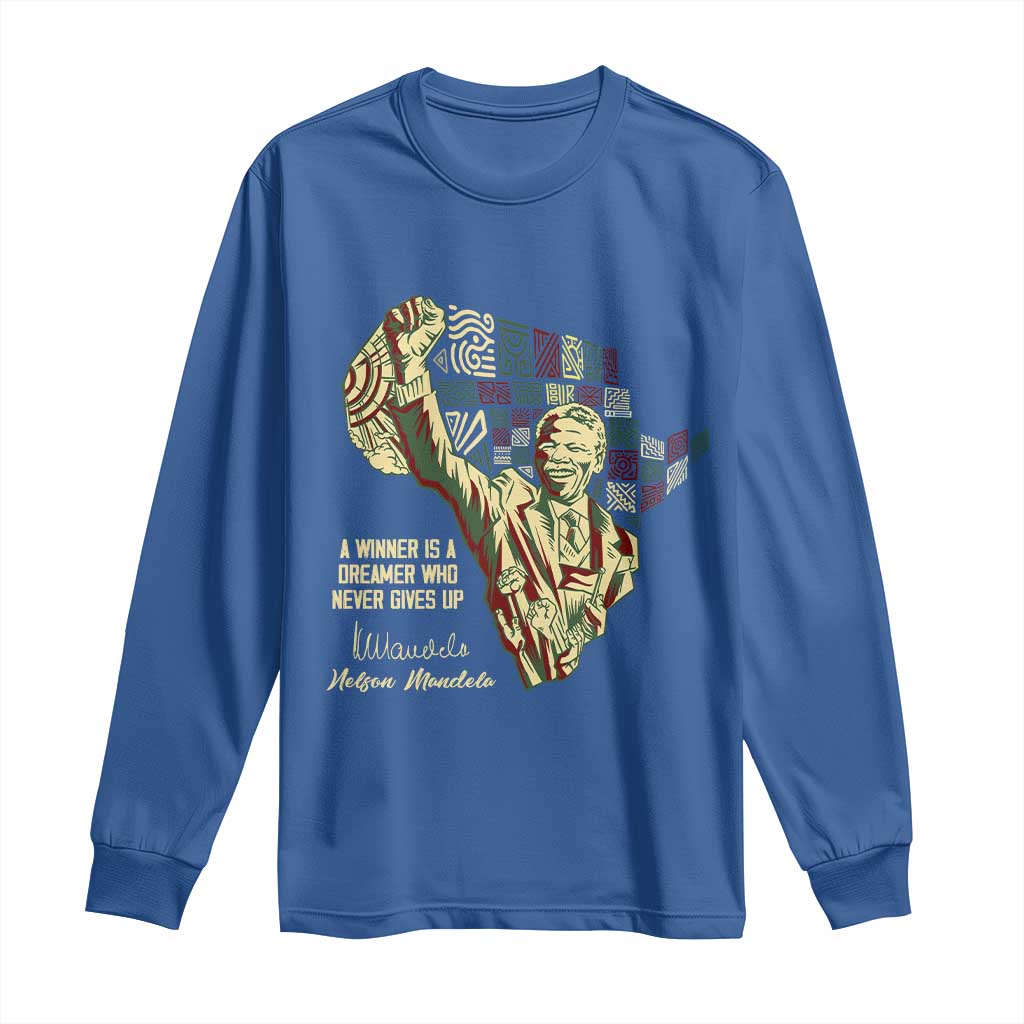 Nelson Mandela Long Sleeve Shirt A Winner Is A Dreamer Who Never Gives Up