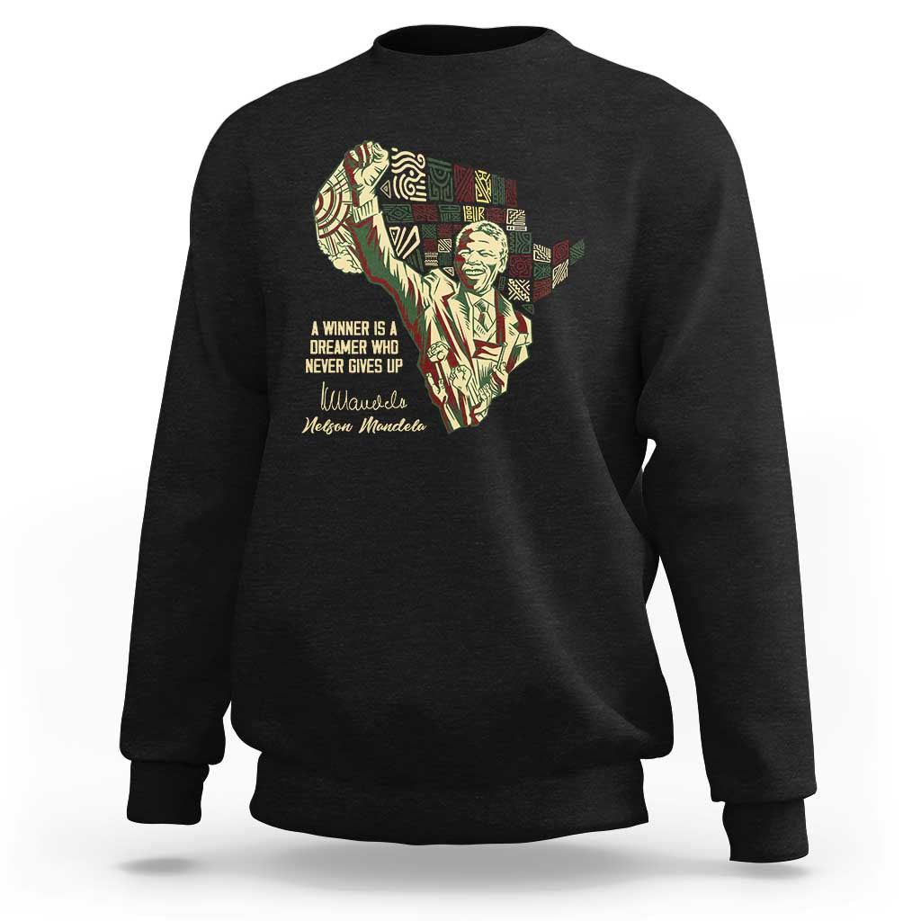 Nelson Mandela Sweatshirt A Winner Is A Dreamer Who Never Gives Up