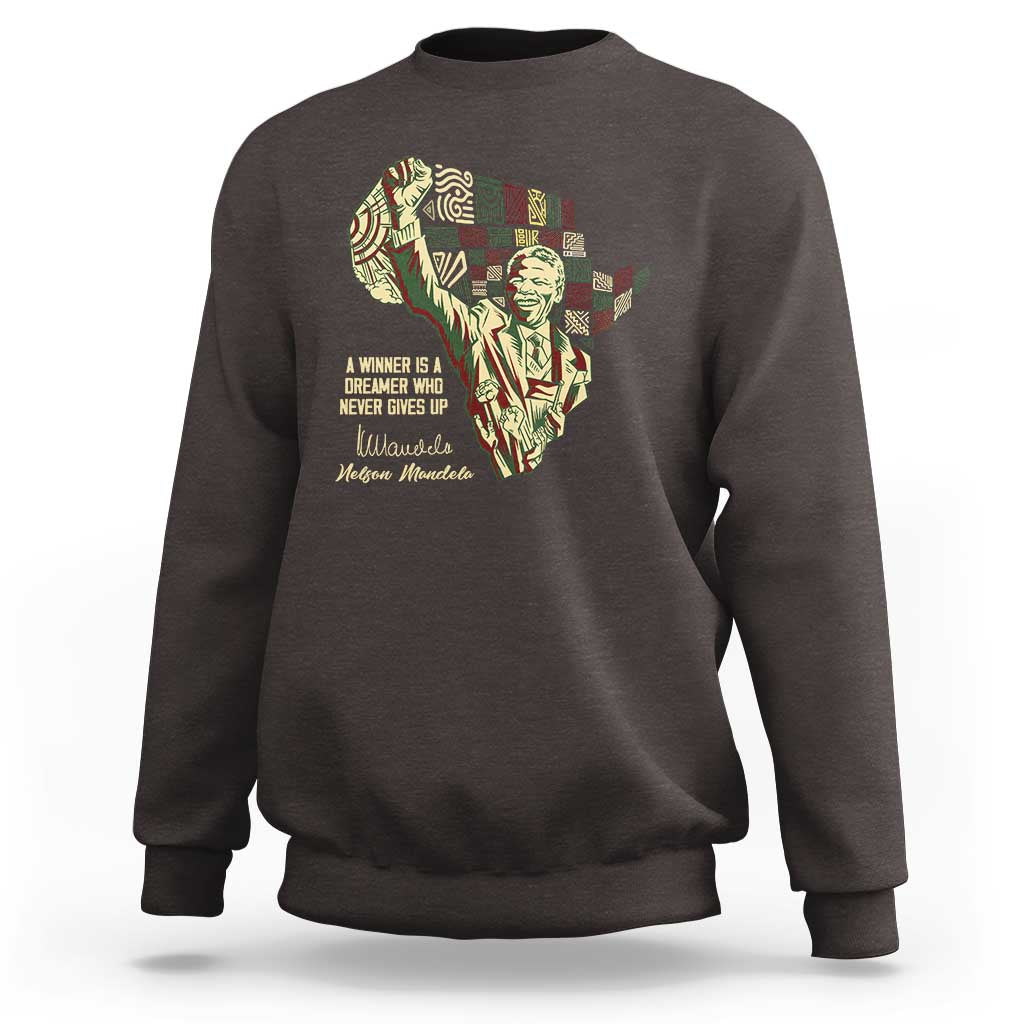 Nelson Mandela Sweatshirt A Winner Is A Dreamer Who Never Gives Up