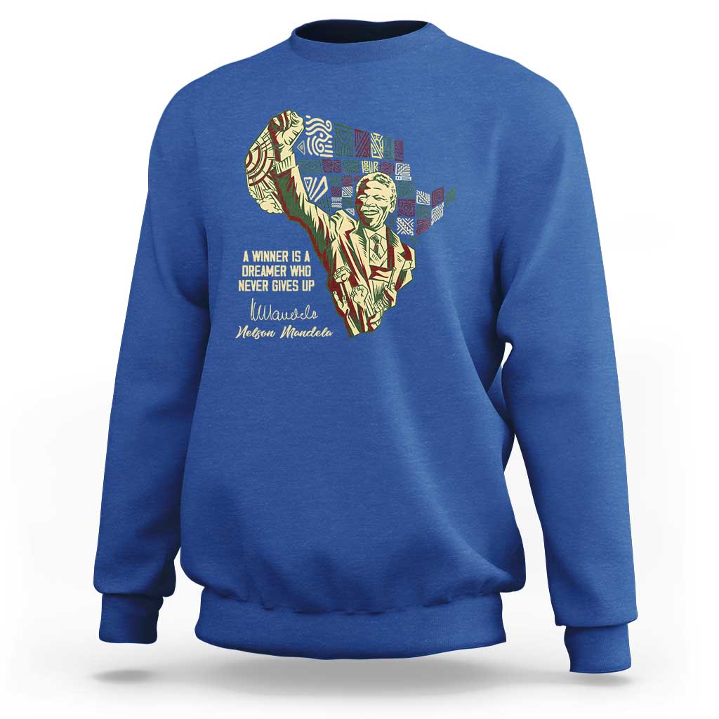 Nelson Mandela Sweatshirt A Winner Is A Dreamer Who Never Gives Up