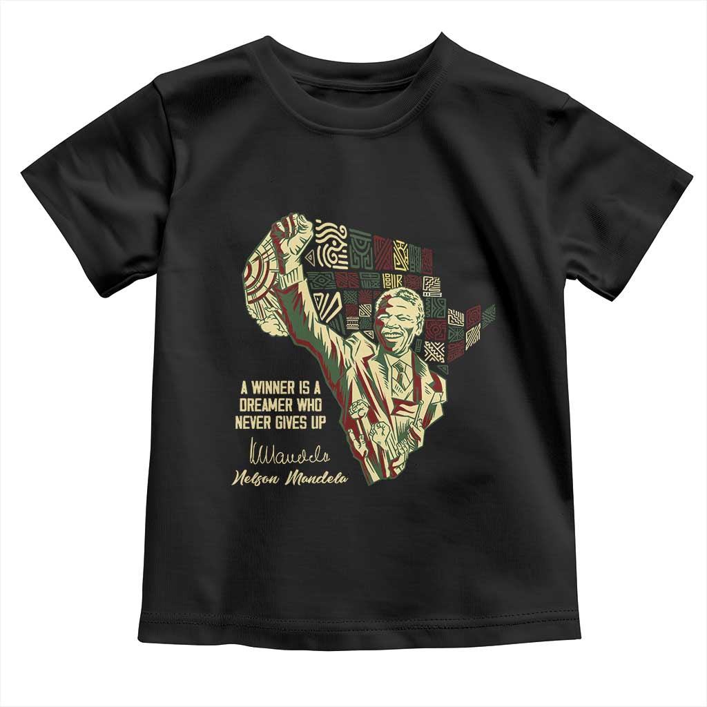 Nelson Mandela Toddler T Shirt A Winner Is A Dreamer Who Never Gives Up