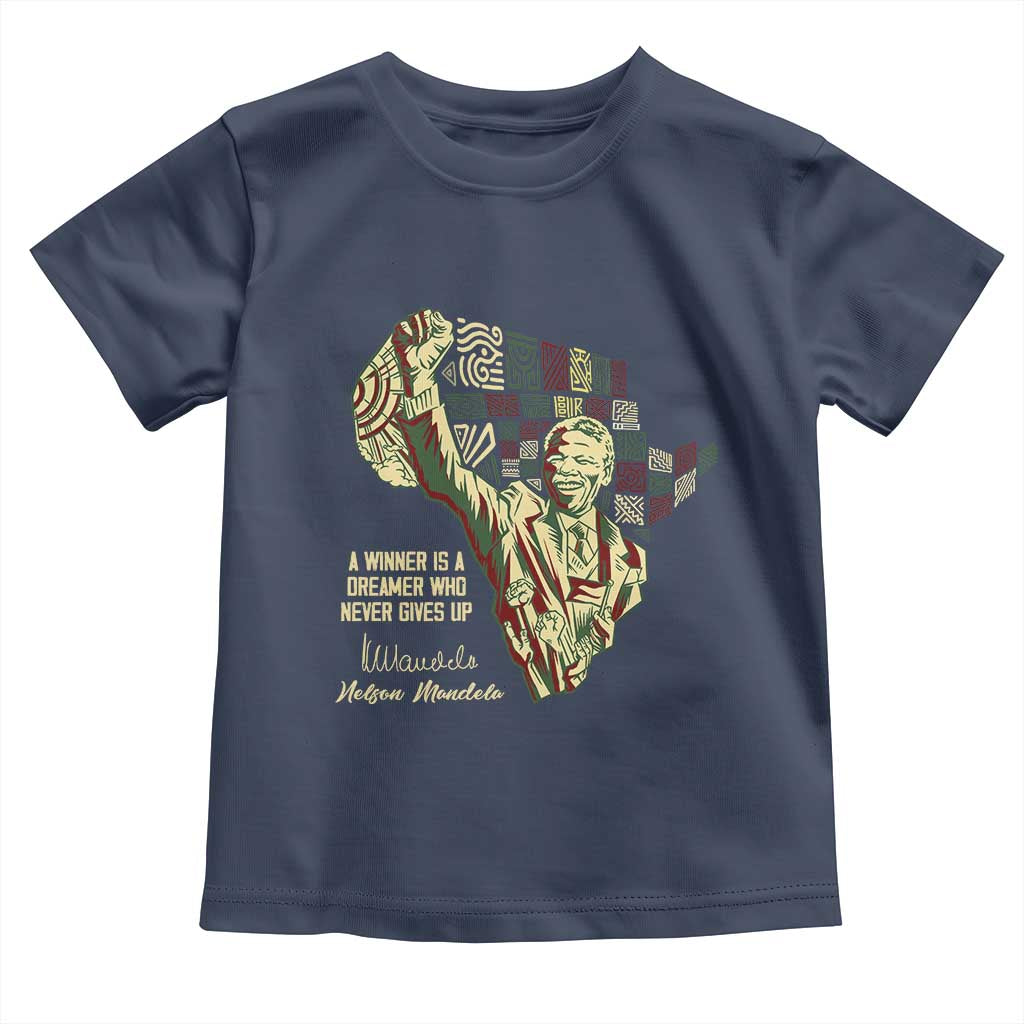 Nelson Mandela Toddler T Shirt A Winner Is A Dreamer Who Never Gives Up