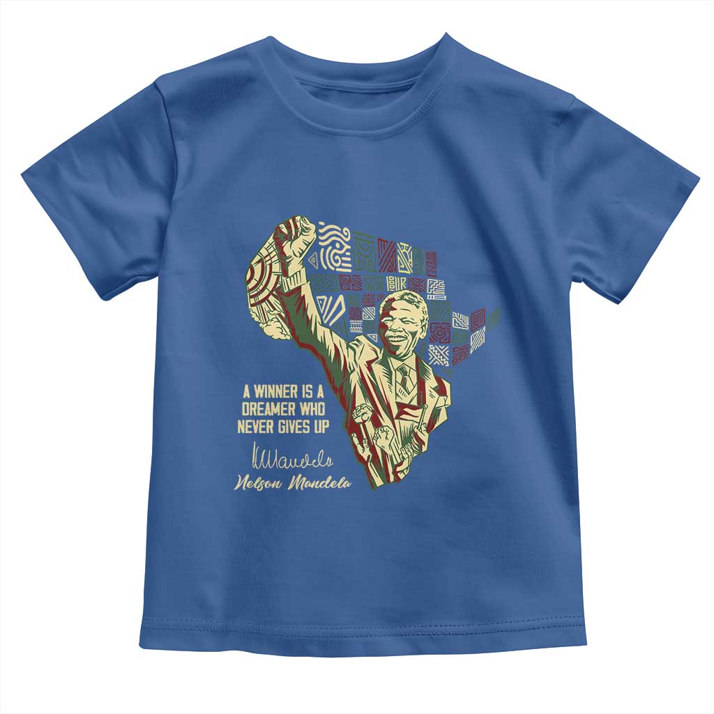 Nelson Mandela Toddler T Shirt A Winner Is A Dreamer Who Never Gives Up