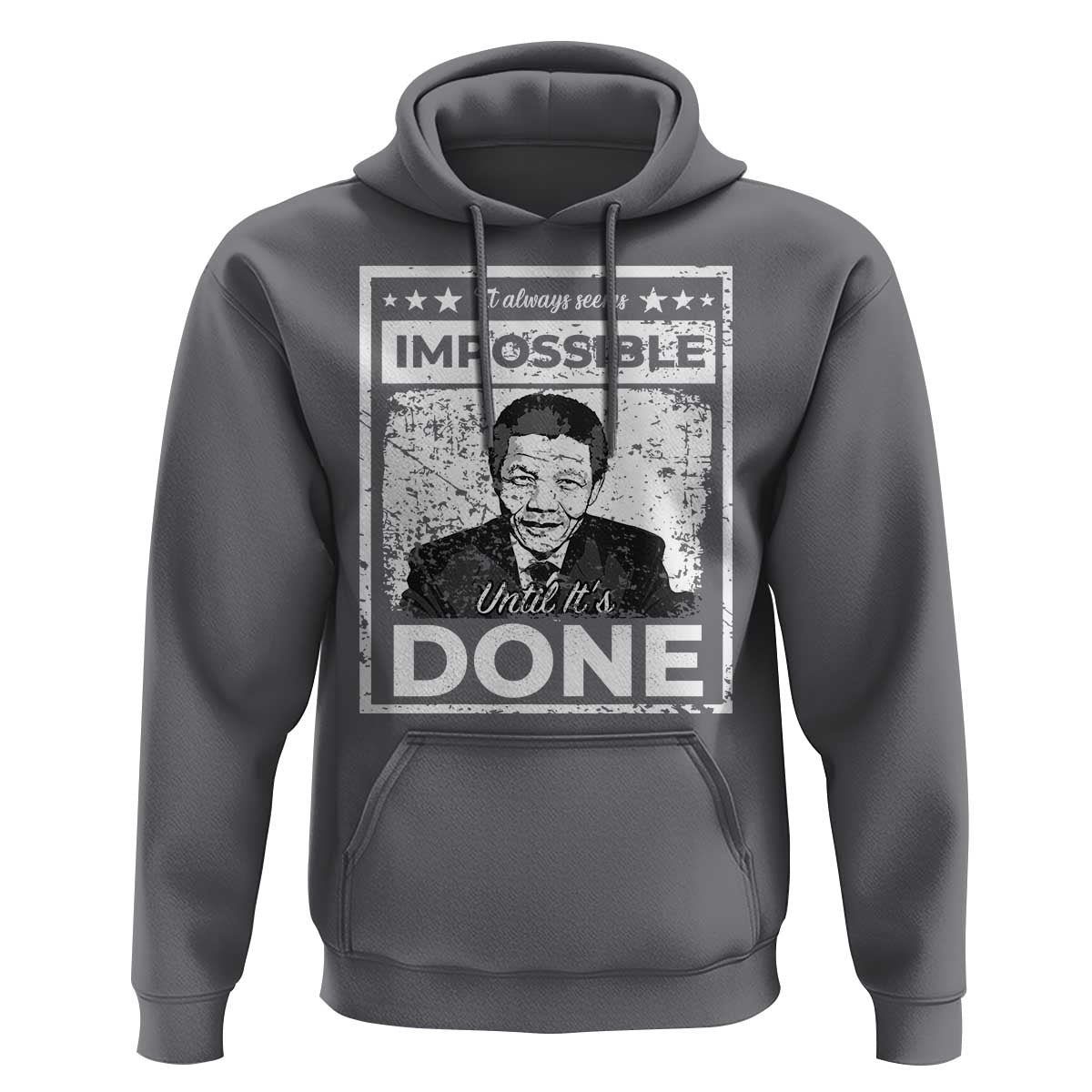 Nelson Mandela Hoodie It Always Seems Impossible Until It's Done
