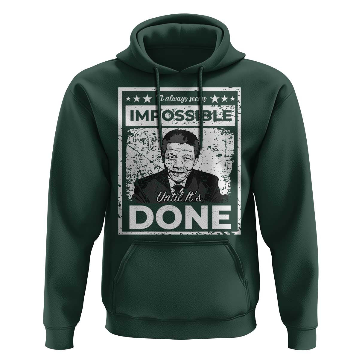 Nelson Mandela Hoodie It Always Seems Impossible Until It's Done