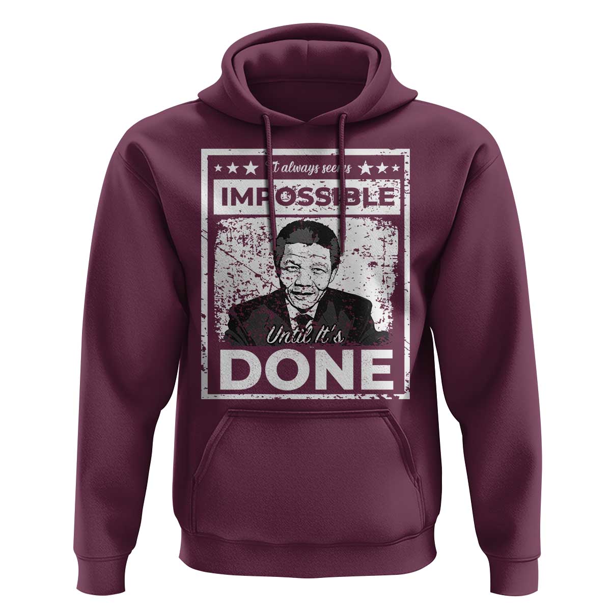 Nelson Mandela Hoodie It Always Seems Impossible Until It's Done