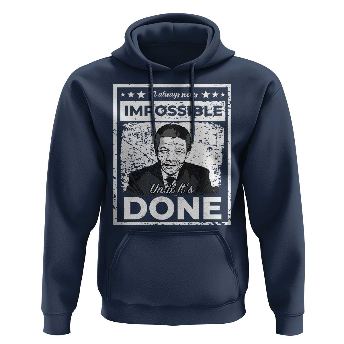 Nelson Mandela Hoodie It Always Seems Impossible Until It's Done