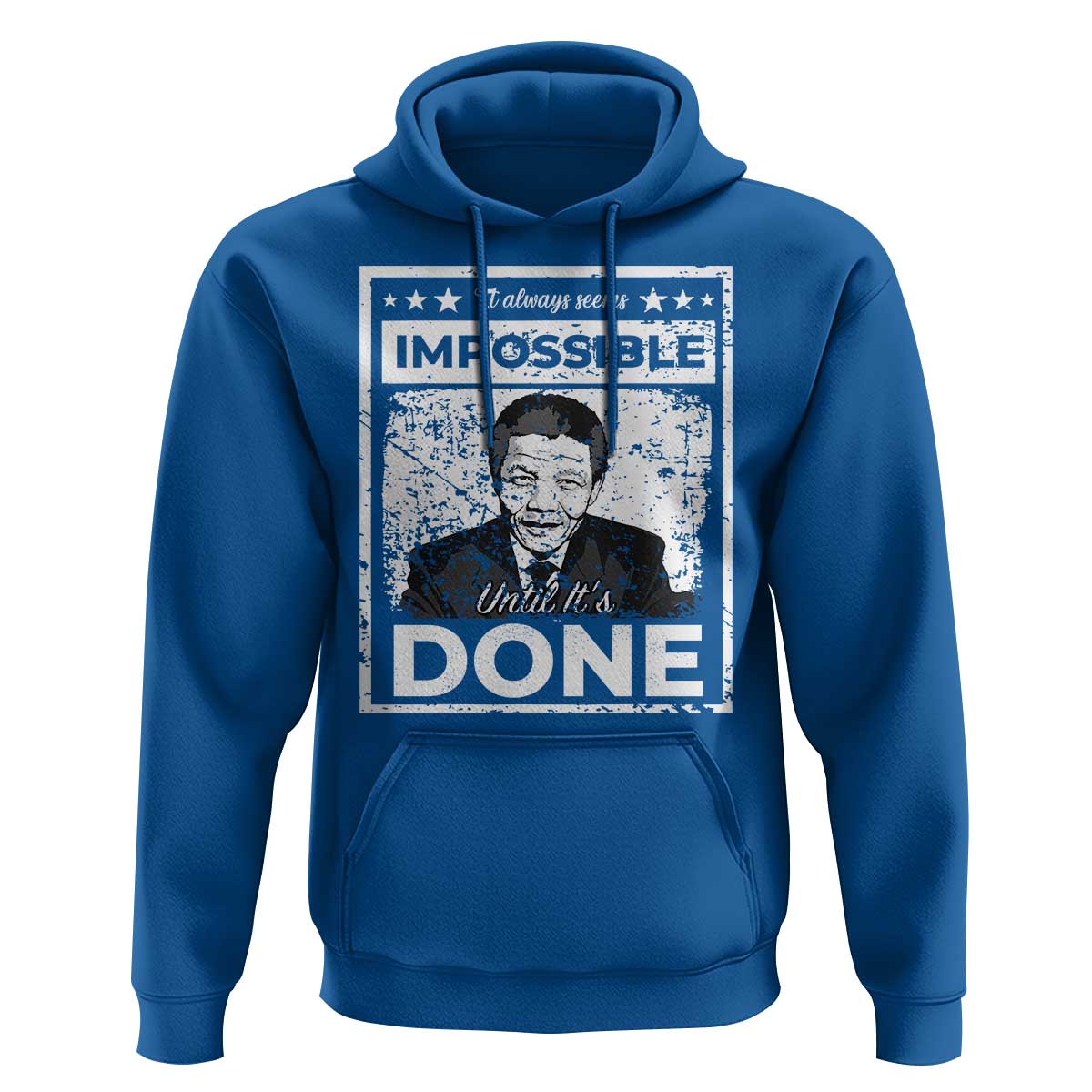 Nelson Mandela Hoodie It Always Seems Impossible Until It's Done