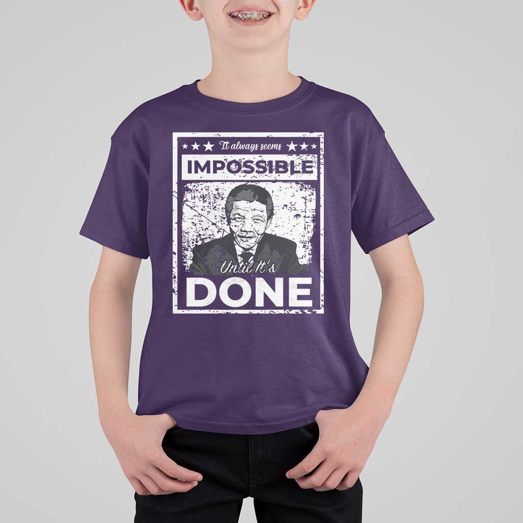 Nelson Mandela T Shirt For Kid It Always Seems Impossible Until It's Done