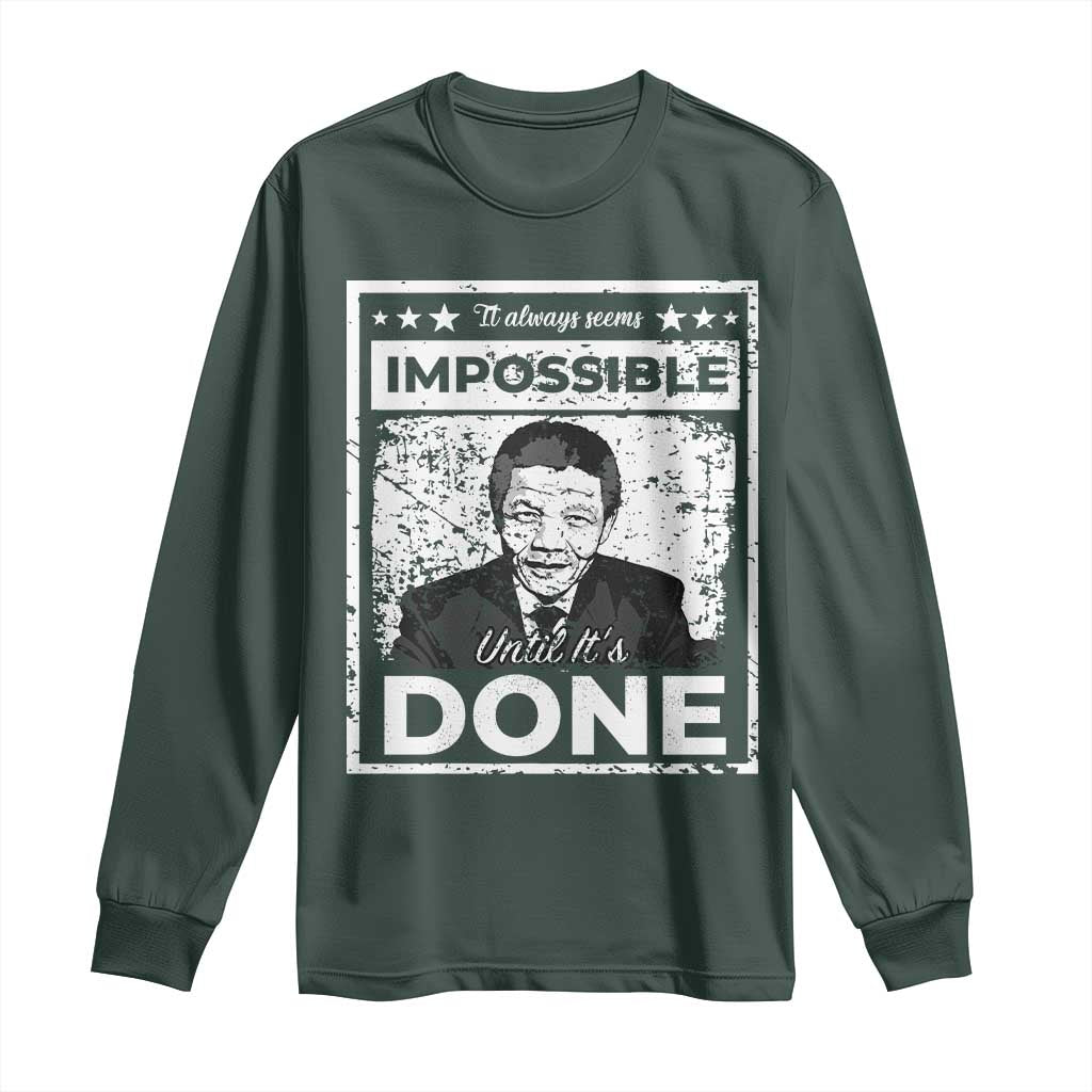 Nelson Mandela Long Sleeve Shirt It Always Seems Impossible Until It's Done