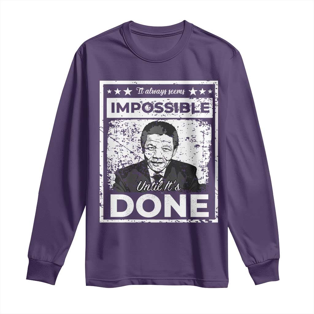 Nelson Mandela Long Sleeve Shirt It Always Seems Impossible Until It's Done