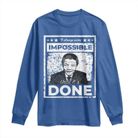 Nelson Mandela Long Sleeve Shirt It Always Seems Impossible Until It's Done