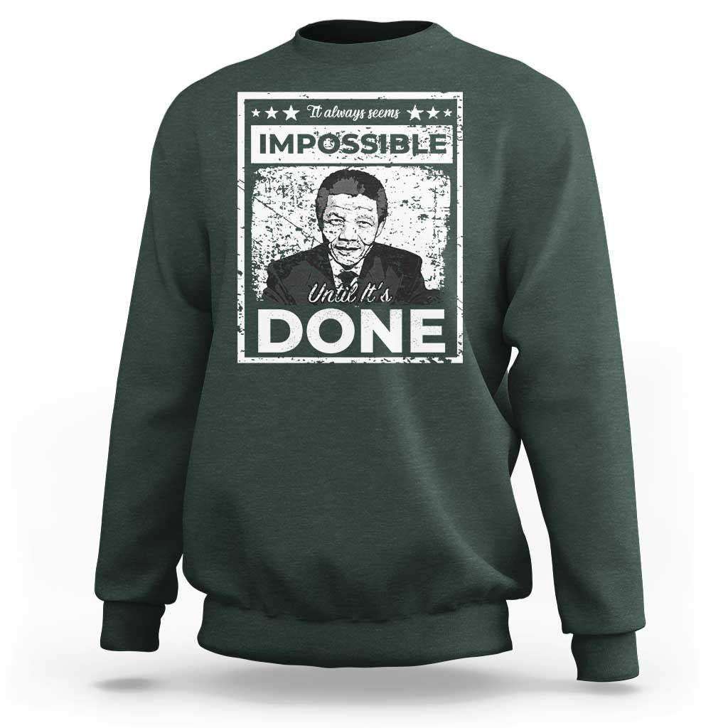 Nelson Mandela Sweatshirt It Always Seems Impossible Until It's Done