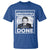 Nelson Mandela T Shirt It Always Seems Impossible Until It's Done