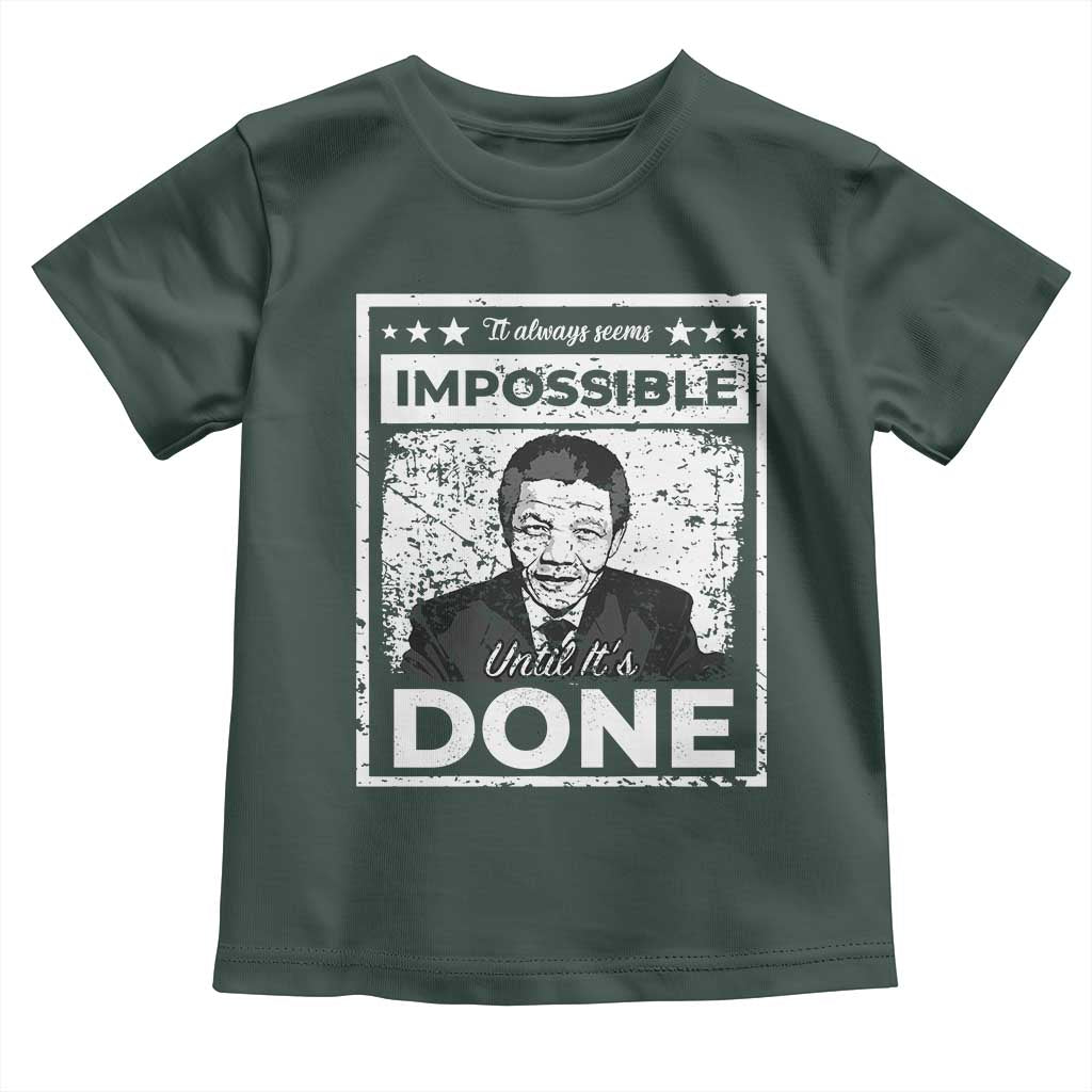 Nelson Mandela Toddler T Shirt It Always Seems Impossible Until It's Done