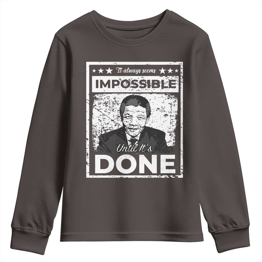Nelson Mandela Youth Sweatshirt It Always Seems Impossible Until It's Done