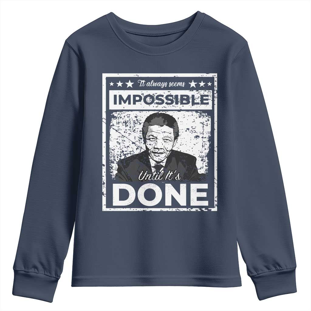 Nelson Mandela Youth Sweatshirt It Always Seems Impossible Until It's Done