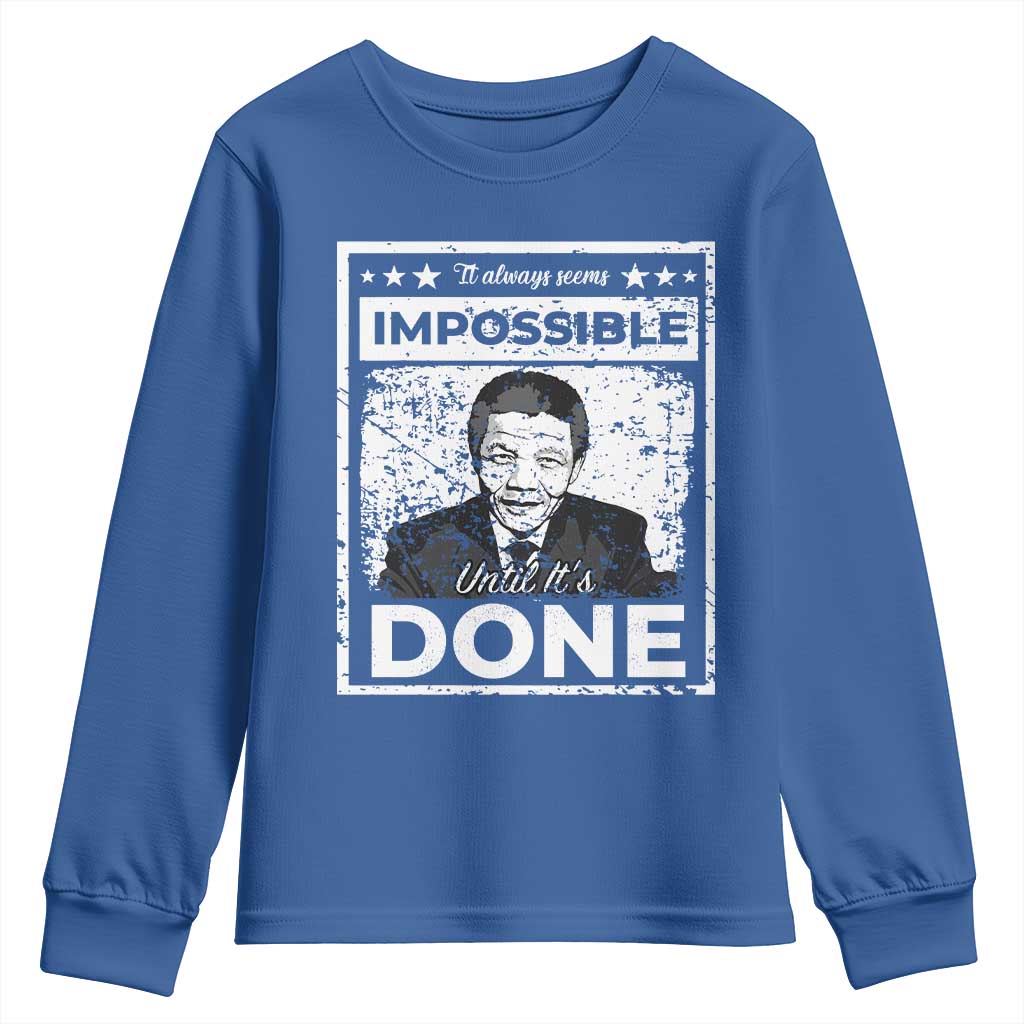 Nelson Mandela Youth Sweatshirt It Always Seems Impossible Until It's Done