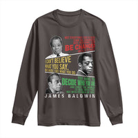 James Baldwin Long Sleeve Shirt Famous Quotes Nothing Can Be Changed Until It Is Faced