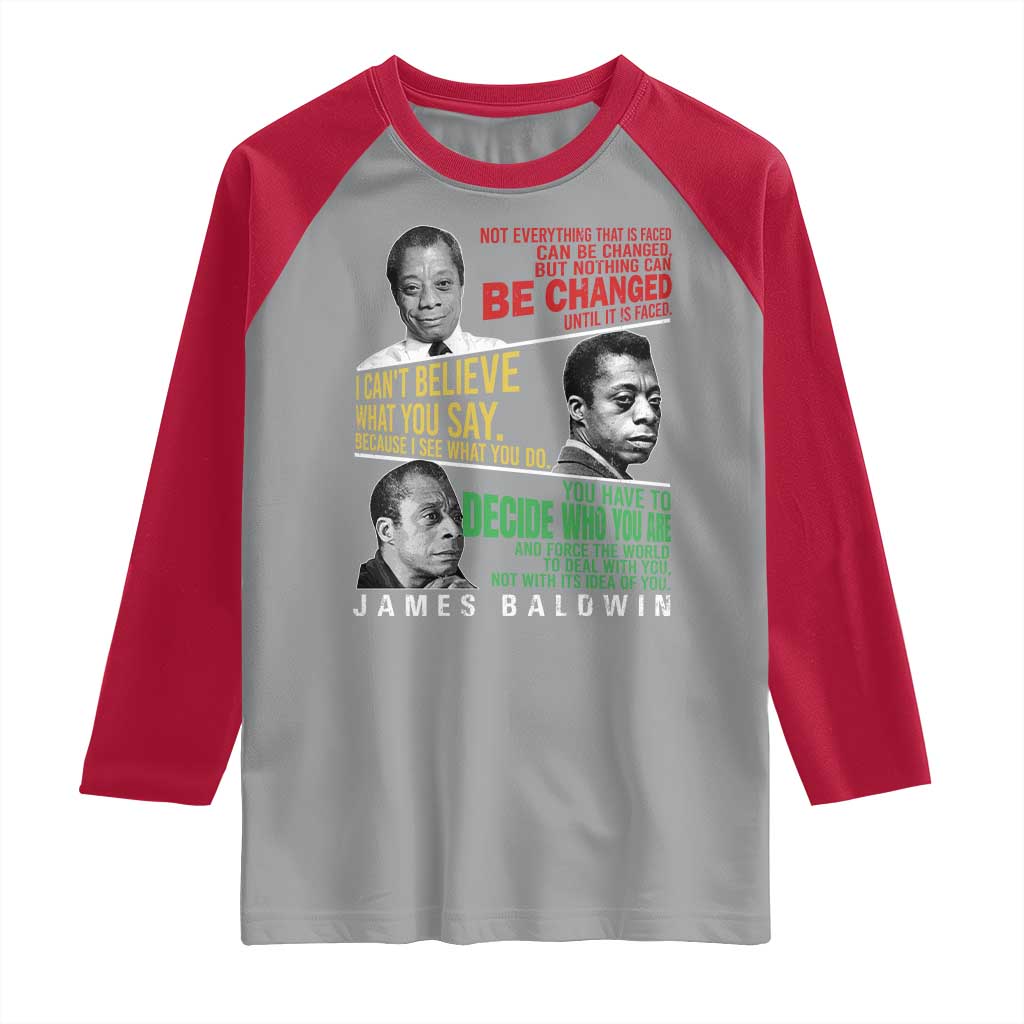 James Baldwin Raglan Shirt Famous Quotes Nothing Can Be Changed Until It Is Faced
