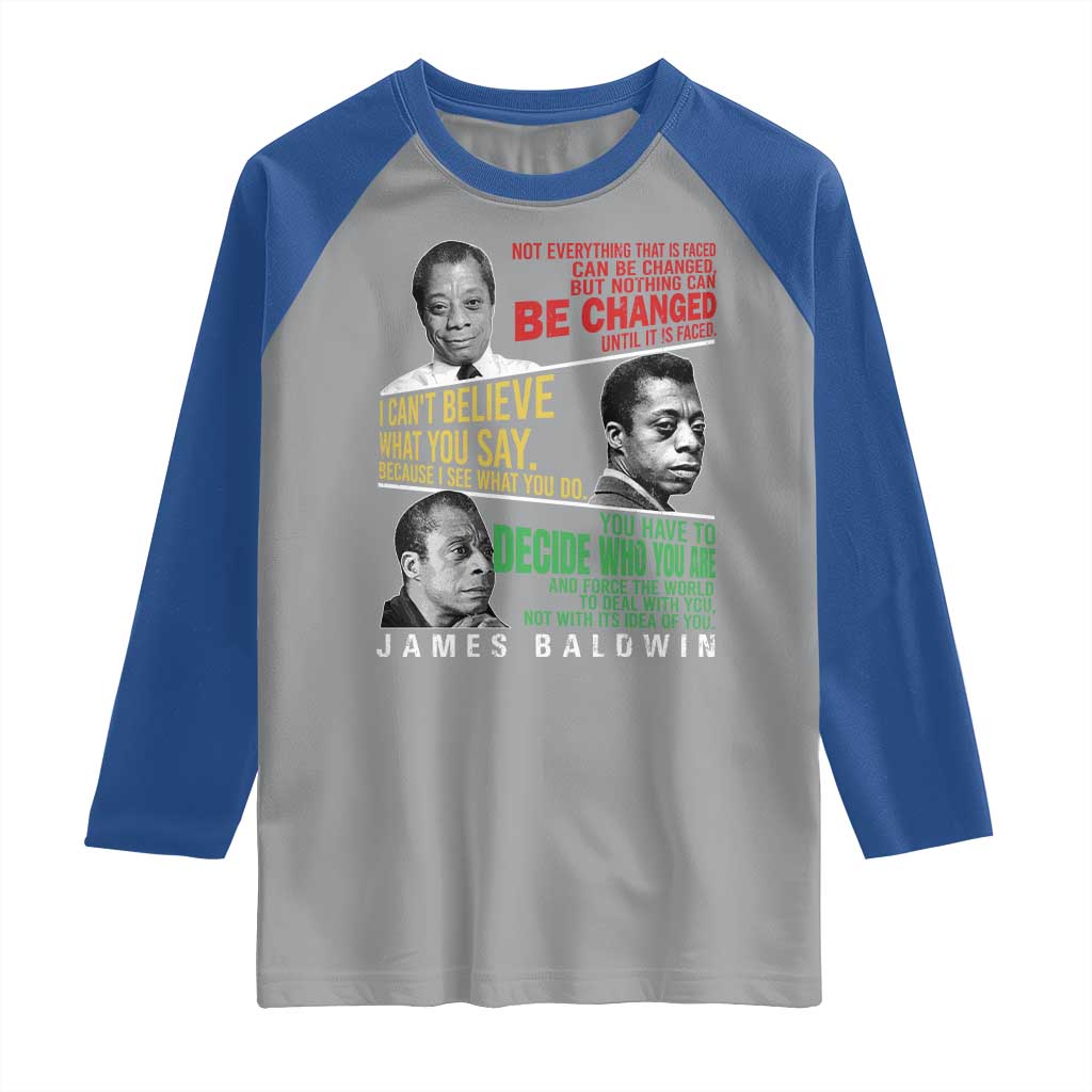 James Baldwin Raglan Shirt Famous Quotes Nothing Can Be Changed Until It Is Faced