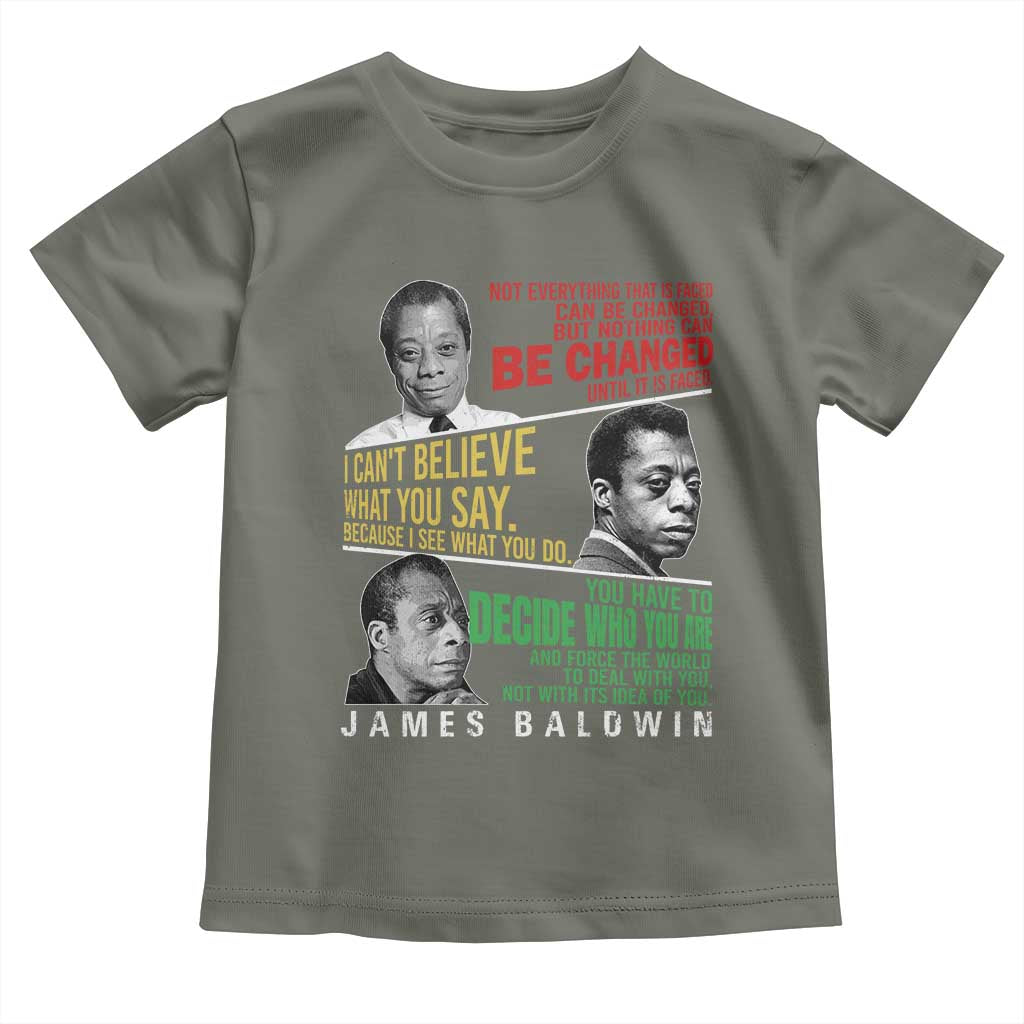 James Baldwin Toddler T Shirt Famous Quotes Nothing Can Be Changed Until It Is Faced