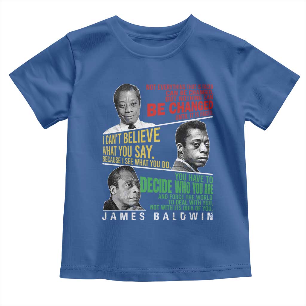 James Baldwin Toddler T Shirt Famous Quotes Nothing Can Be Changed Until It Is Faced