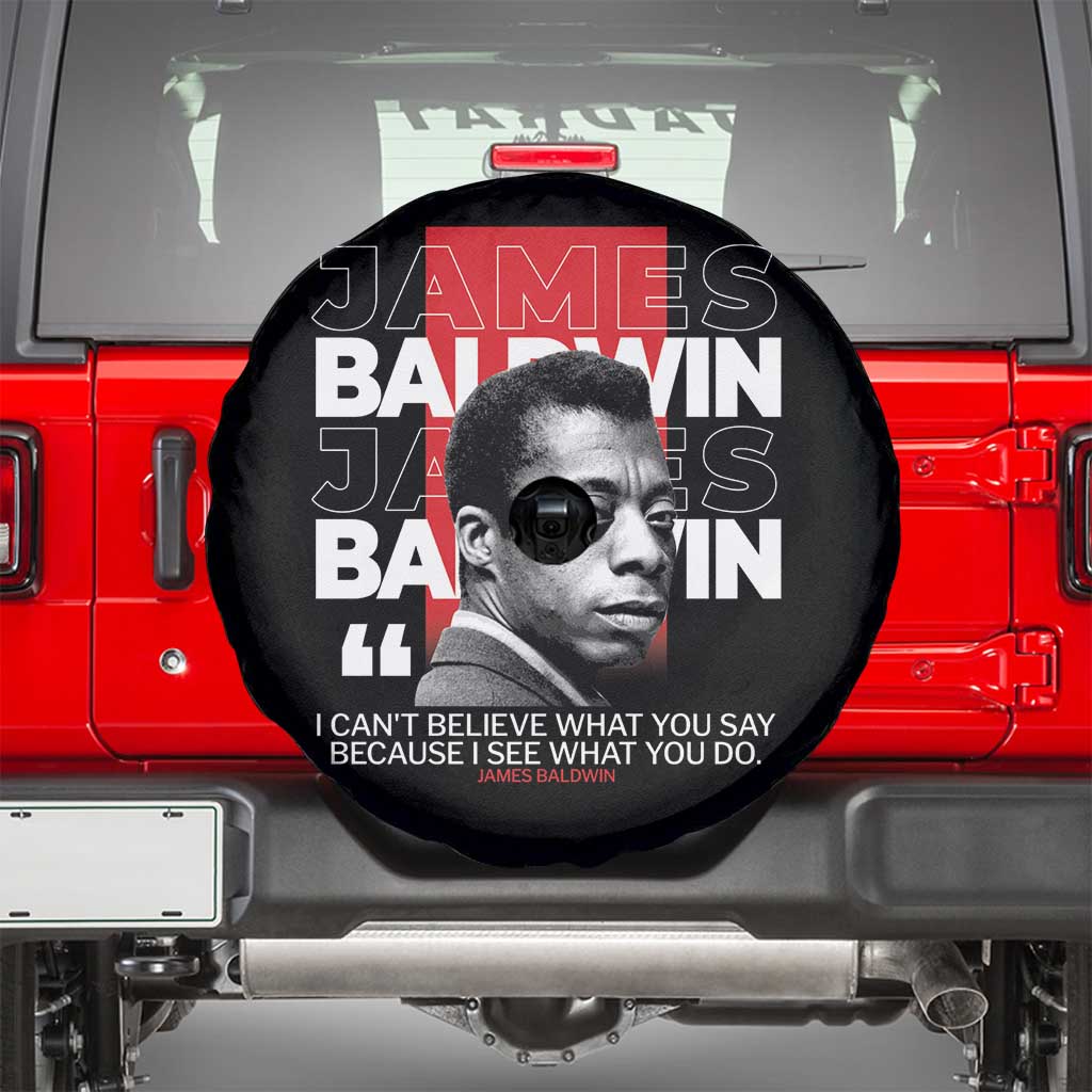 James Baldwin Spare Tire Cover I Can't Believe What You Say Because I See What You Do