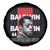 James Baldwin Spare Tire Cover I Can't Believe What You Say Because I See What You Do