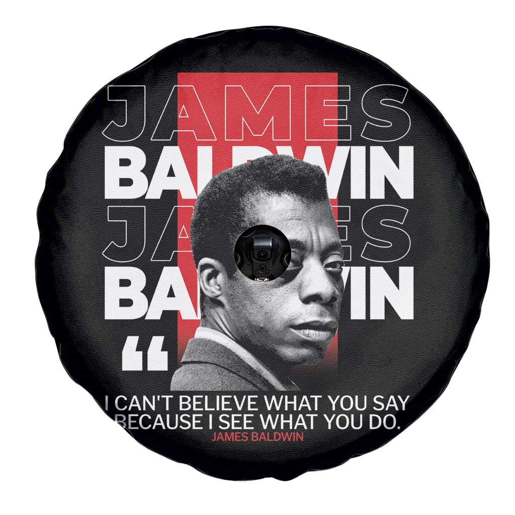James Baldwin Spare Tire Cover I Can't Believe What You Say Because I See What You Do