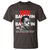 James Baldwin T Shirt I Can't Believe What You Say Because I See What You Do
