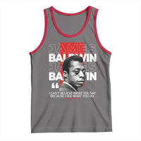 James Baldwin Tank Top I Can't Believe What You Say Because I See What You Do