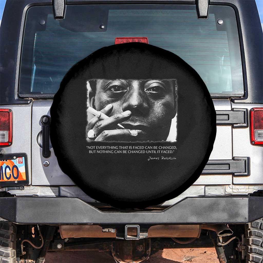 James Baldwin Spare Tire Cover Not Everything That Is Faced Can Be Changed But Nothing Can Be Changed Until It Is Faced