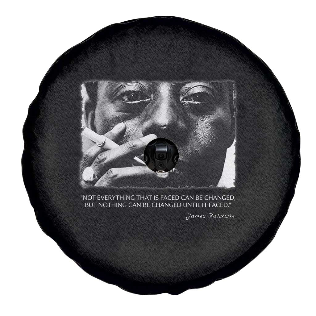 James Baldwin Spare Tire Cover Not Everything That Is Faced Can Be Changed But Nothing Can Be Changed Until It Is Faced