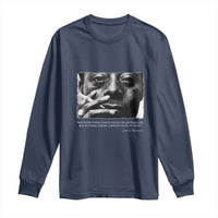 James Baldwin Long Sleeve Shirt Not Everything That Is Faced Can Be Changed But Nothing Can Be Changed Until It Is Faced