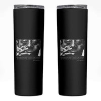James Baldwin Skinny Tumbler Not Everything That Is Faced Can Be Changed But Nothing Can Be Changed Until It Is Faced