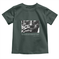 James Baldwin Toddler T Shirt Not Everything That Is Faced Can Be Changed But Nothing Can Be Changed Until It Is Faced