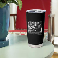 James Baldwin Tumbler Cup Not Everything That Is Faced Can Be Changed But Nothing Can Be Changed Until It Is Faced