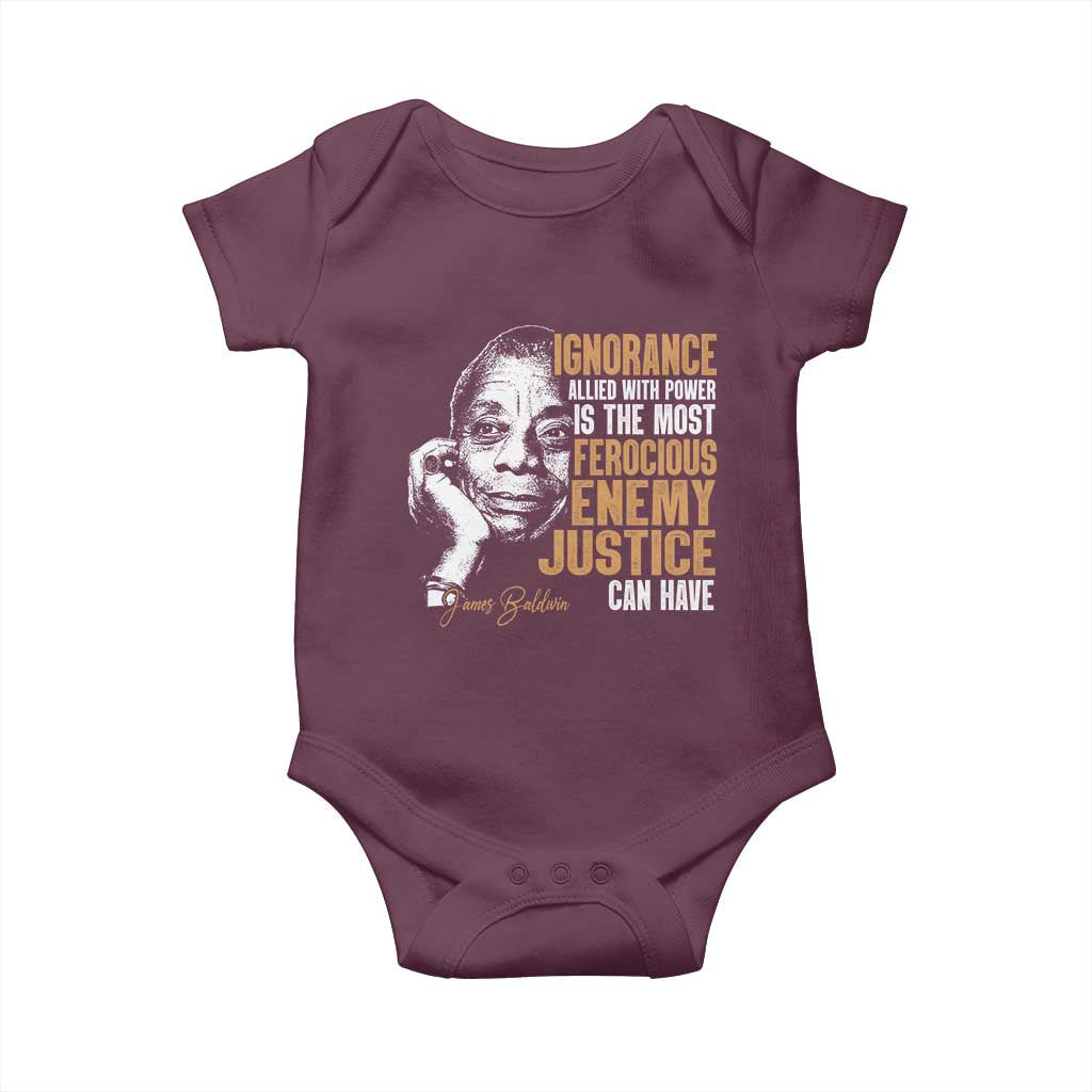 James Baldwin Baby Onesie Ignorance Allied With Power Is The Most Ferocious Enemy Justice Can Have
