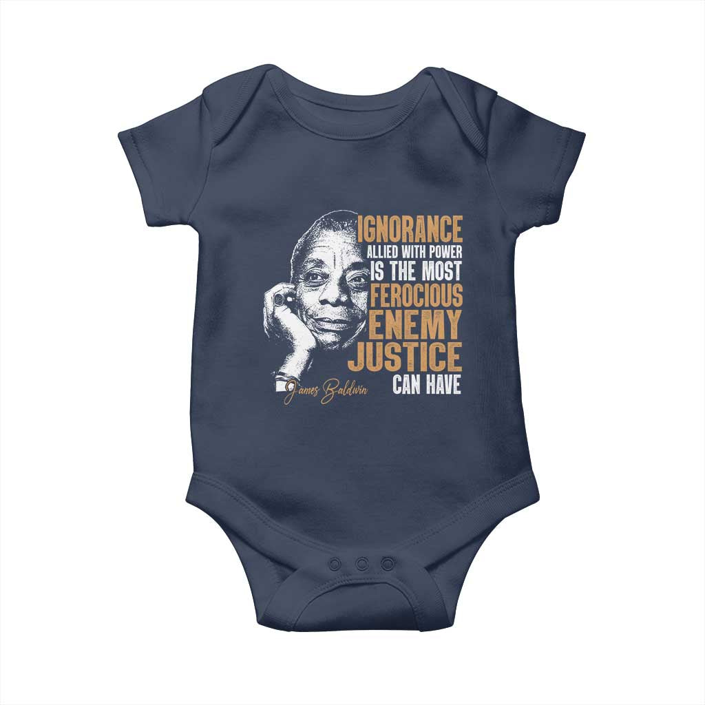 James Baldwin Baby Onesie Ignorance Allied With Power Is The Most Ferocious Enemy Justice Can Have