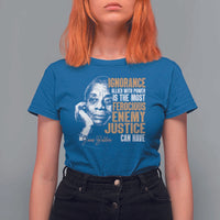 James Baldwin T Shirt For Women Ignorance Allied With Power Is The Most Ferocious Enemy Justice Can Have