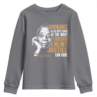 James Baldwin Youth Sweatshirt Ignorance Allied With Power Is The Most Ferocious Enemy Justice Can Have