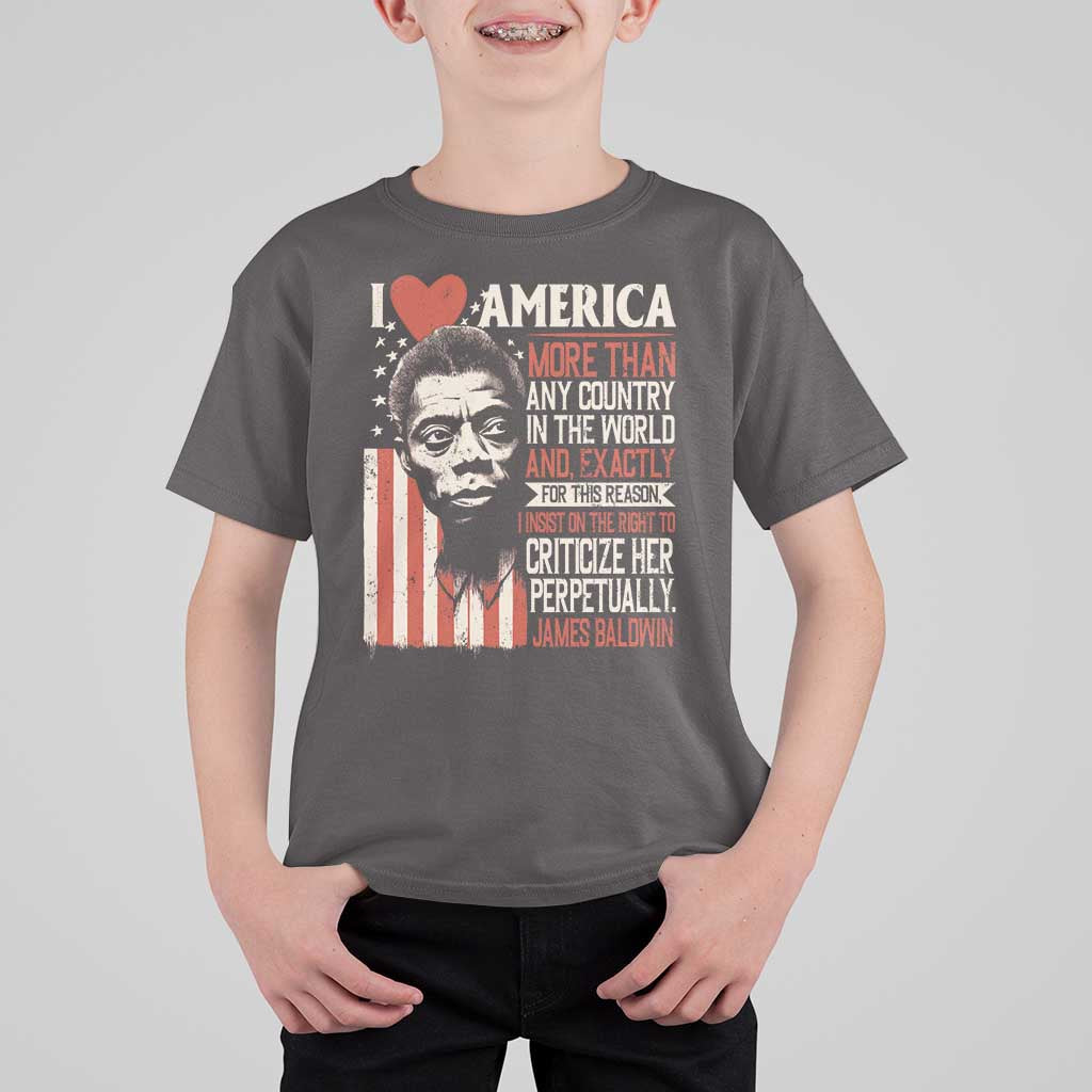 James Baldwin T Shirt For Kid I Love America More Than Any Country In The World