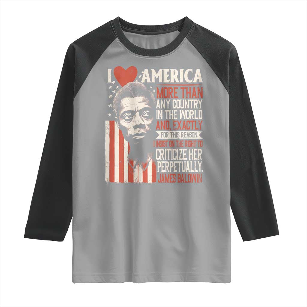 James Baldwin Raglan Shirt I Love America More Than Any Country In The World
