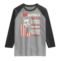 James Baldwin Raglan Shirt I Love America More Than Any Country In The World