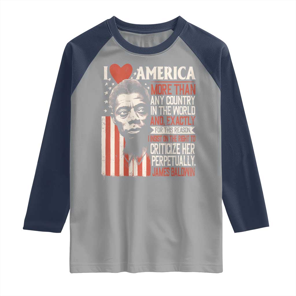 James Baldwin Raglan Shirt I Love America More Than Any Country In The World